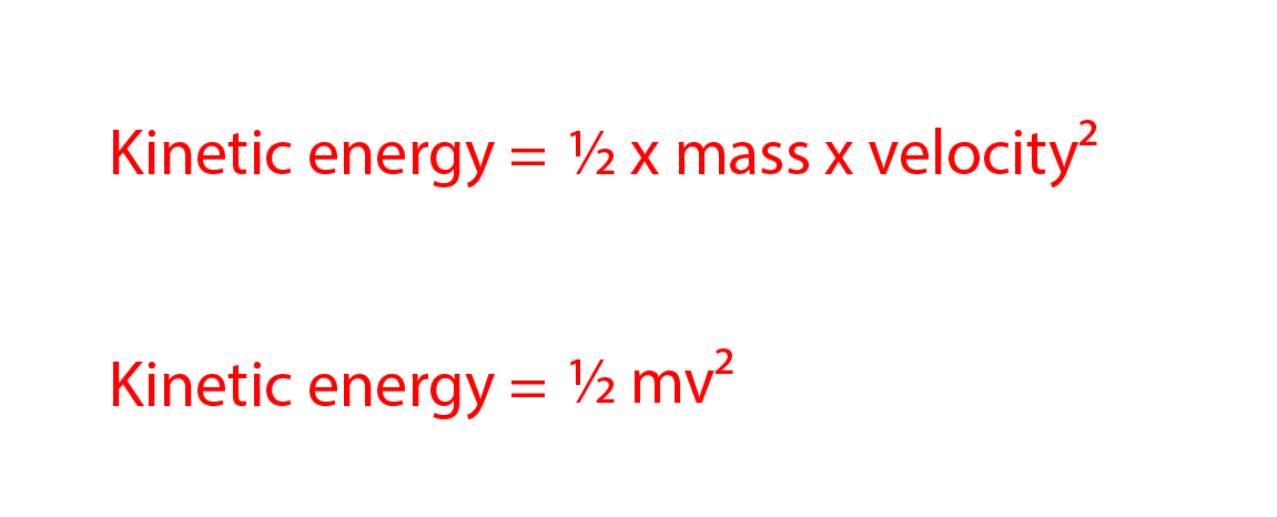 Half x mass x velocity squared